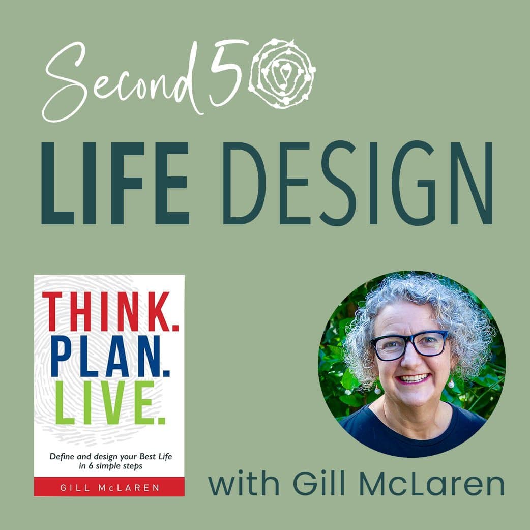 Second 50 Life Design program with Gill McLaren